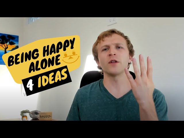 Being Happy Alone 4 ideas - How to be Happy Alone - How ...