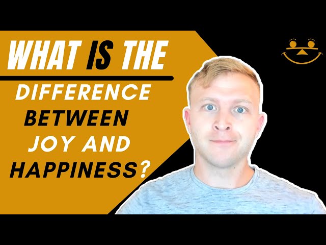 what-is-the-difference-between-joy-and-happiness-how-to-happy